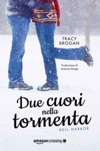 Tracy Brogan – Due cuori nella tormenta (2020)