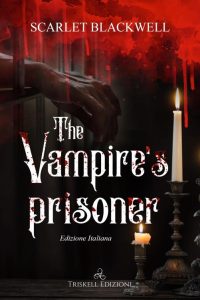 Scarlet Blackwell – The vampire’s prisoner (2023)