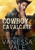 Vanessa Vale - Cowboy del Ranch dei Lenox Vol. 1. Cowboy e Cavalcate (2023)