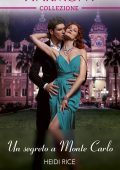 img Heidi Rice - Un segreto a Monte Carlo (2022)
