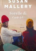 Susan Mallery - Sorelle di cuore (2022)