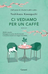 Toshikazu Kawaguchi – Ci vediamo per un caffè (2023)