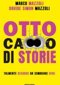 Marco Mazzoli, Davide Simon Mazzoli - Otto ca**o di storie (2023)