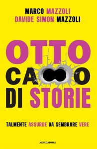 Marco Mazzoli, Davide Simon Mazzoli – Otto ca**o di storie (2023)