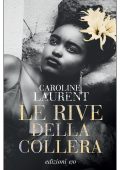 Caroline Laurent - Le rive della collera (2023)