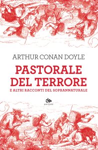 Arthur Conan Doyle – Pastorale del terrore e altri racconti del soprannaturale (2023)
