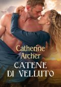 Catherine Archer - Catene di velluto (2021)