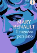 Mary Renault - Il ragazzo persiano (2023)