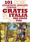 img Isa Grassano - 101 cose divertenti, insolite e curiose da fare gratis in Italia almeno una volt