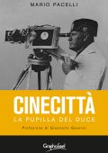 Mario Pacelli - Cinecittà. La pupilla del Duce (2023)