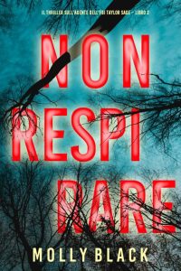 Molly Black – FBI Taylor Sage Libro 2. Non respirare (2022)