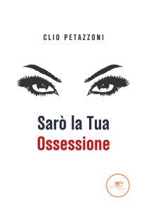 Clio Petazzoni – Sarò la tua ossessione (2023)