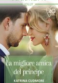 Katrina Cudmore - I reali di Monrosa Vol. 1. La migliore amica del principe (2021)