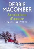 Debbie Macomber - Cedar Cove Vol. 8. Arcobaleno d'amore (2021)