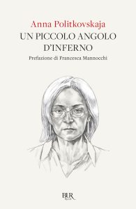 Anna Politkovskaja – Un piccolo angolo di inferno (2023)