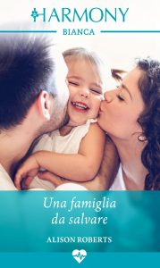 Alison Roberts – Una famiglia da salvare (2022)