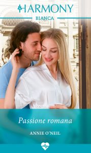 Annie O’Neil – Miracolo a Roma Vol. 1. Passione romana (2022)
