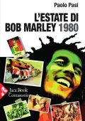 Paolo Pasi - L'estate di Bob Marley. 1980 (2021)