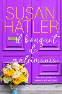 Susan Hatler – Il bouquet di matrimonio (2021)