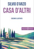 Silvio D'arzo - Casa d'altri. Edizione illustrata (2023)