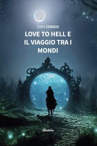 Sara Congiu – Love to hell e il viaggio tra i mondi (2023)