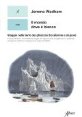 Jemma Wadham - Il mondo dove è bianco (2022)