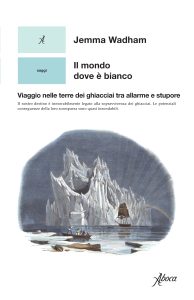 Jemma Wadham – Il mondo dove è bianco (2022)