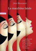 Ned Beauman - La macchina fatale (2013)