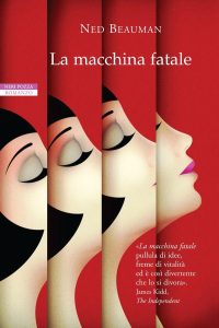 Ned Beauman – La macchina fatale (2013)