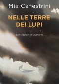 Mia Canestrini - Nelle terre dei lupi (2023)