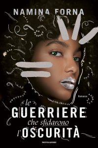 Namina Forna – Le guerriere che sfidarono l’oscurità (2023)