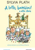Sylvia Plath - A letto bambini e altre storie (2023)