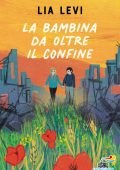 Lia Levi - La bambina da oltre il confine (2023)