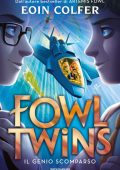 Eoin Colfer - Fowl Twins. Il genio scomparso (2023)