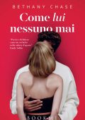 Bethany Chase - Come lui nessuno mai (2016)