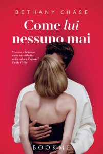 Bethany Chase – Come lui nessuno mai (2016)