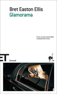 Bret Easton Ellis – Glamorama (2013)