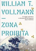 William T. Vollmann - Zona proibita (2012)