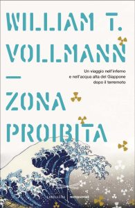 William T. Vollmann – Zona proibita (2012)