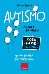Marco Pontis – Autismo. Cosa fare (e non) (2023)