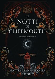 Mattia Manfredonia – Luci verdi dall’inferno Vol. 1. Le notti di Cliffmouth (2022)