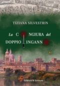 Tiziana Silvestrin - La congiura del doppio inganno (2023)