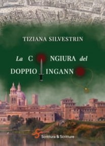 Tiziana Silvestrin – La congiura del doppio inganno (2023)