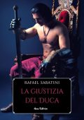 Rafael Sabatini - La giustizia del duca (2023)
