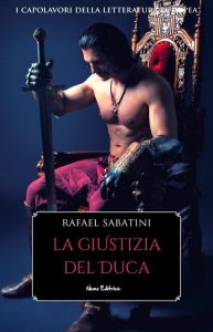 Rafael Sabatini – La giustizia del duca (2023)
