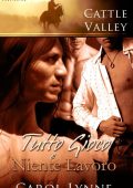 Carol Lynne - Cattle Valley. Tutto gioco e niente lavoro (2022)