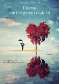 Phaedra Patrick - L'uomo che inseguiva i desideri (2016)