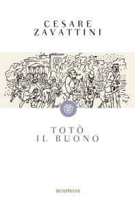 Cesare Zavattini – Totò il buono (2014)