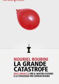 Nouriel Roubini - La grande catastrofe (2023)