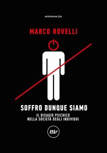 Marco Rovelli – Soffro dunque siamo (2023)
